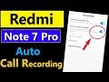 How to Record Call in Redmi Note 7 Pro Automatically