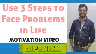 Personality Development | PROBLEMS IN LIFE-FACE IT #MotivationSpeaker #Inspirational #Dipenism