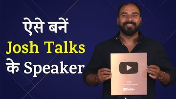 ये 3 Step आपको भी बना सकते हैं @JoshTalksLive Speaker | How To Become Josh Talks Speaker | @JoshTalksHindi