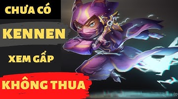 [LOL Mobile] Kennen Tốc Chiến : Hướng Dẫn Chơi Kennen -  Trong 1 Nốt Nhạc