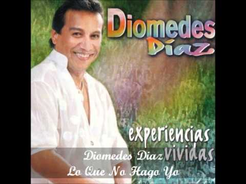 Lo que no hago yo - Diomedes Díaz