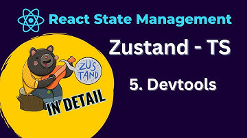 React Zustand Tutorial - 5 using the redux devtools middleware (typescript)