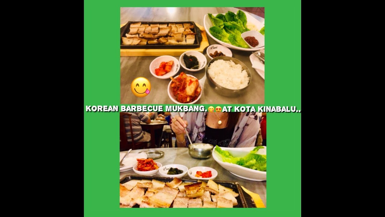 Korean Bbq Mukbang At Kota Kinabalu 2019 Youtube