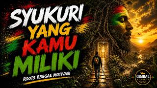 Syukuri Yang Kamu Miliki | 🎵 Roots Reggae Motivasi | MIX Reggae Realita Hidup 2026