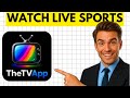 How To Watch Live Sports TheTVApp (Full Guide 2026)
