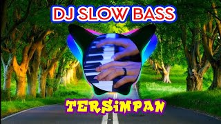 TERSIMPAN - OUR STORY DJ SLOW BASS