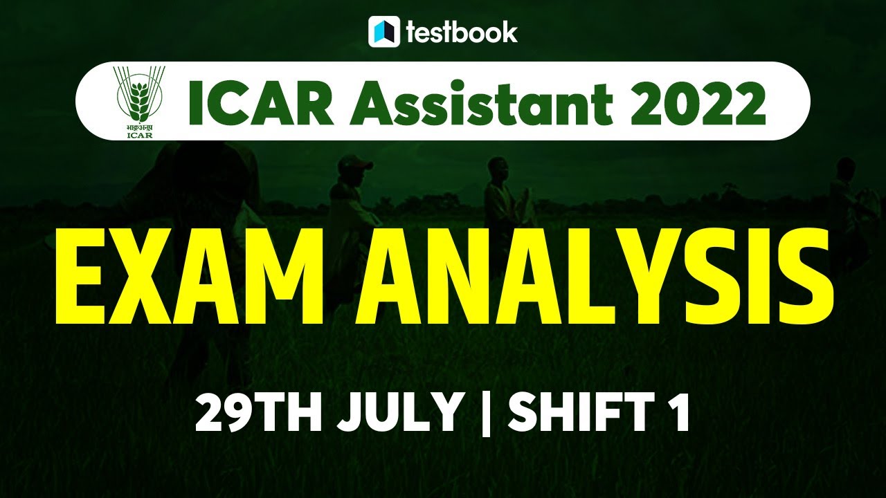 ICAR Assistant Analysis 2022 | 29 July Shift 1 | ICAR Exam Review + Asked Questions