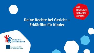 Deine Rechte vor Gericht – Erklärfilm für Kinder mit Deutscher Gebärdensprache