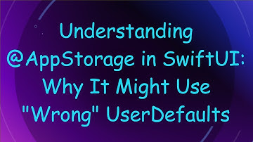Understanding @ AppStorage in SwiftUI: Why It Might Use "Wrong" UserDefaults