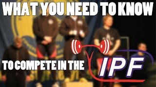 What You Need to Know to Compete in the IPF