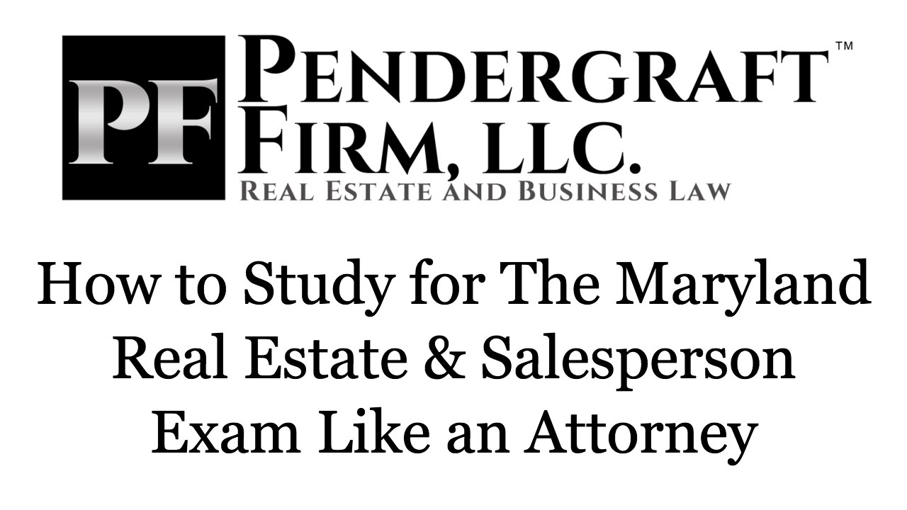 How to Study for The Maryland Real Estate Broker & Salesperson Exam