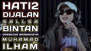 Download lagu HATI HATI DI JALAN - TULUS || 3PEMUDA BERBAHAYA FEAT SALLSA BINTAN & MUHAMMAD ILHAM COVER mp3