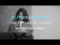 The Future of Cities with Meneesha Kellay