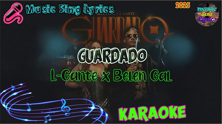 GUARDADO - L-GANTE X BELEN GAL (Karaoke/Lyrics Oficial) Music Sing Lyrics🎵