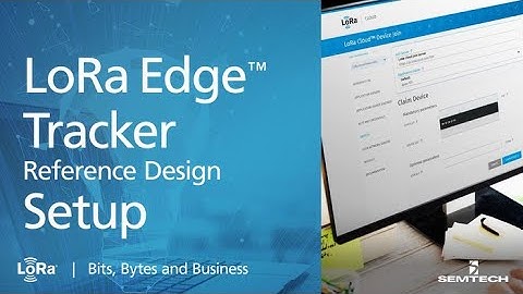 Setting Up Your LoRa Edge Tracker Reference Design