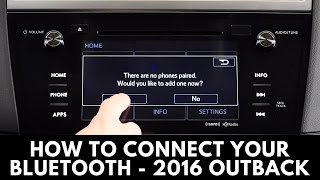 Match Highlights 2016 Subaru Outback: How to Connect Bluetooth