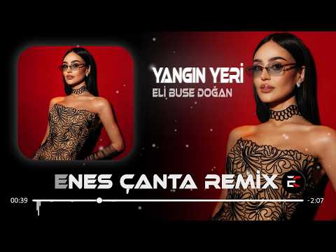 Elif Buse Doğan - Yangın Yeri (Enes Çanta Remix) Hala Dönmedin Geri