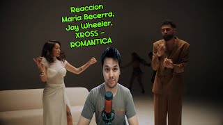 Maria Becerra's reaction, Jay Wheeler, XROSS ROMÁNTICA ¦ MARIA; Part IV