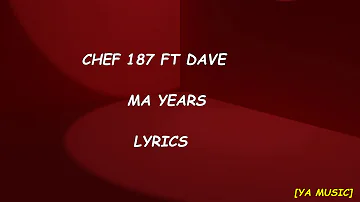 Chef 187 ft Dave Ma Years lyrics