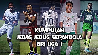 KUMPULAN JEDAG JEDUG SEPAKBOLA BRI LIGA 1 TERBARU