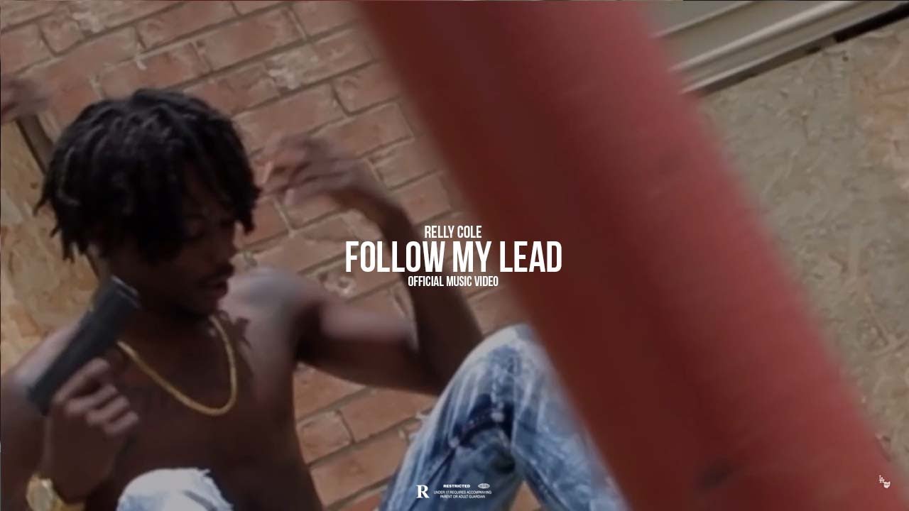 Relly Cole - "Follow My Lead" / Shot By Knarly Designz