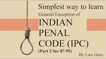 Simplest way to learn General exception of IPC 1860 | Part 2 | IPC | Law Guru