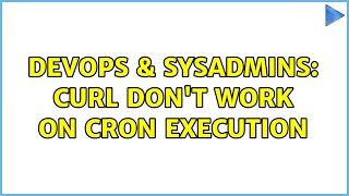 DevOps & SysAdmins: Curl don't work on cron execution (3 Solutions!!) Net Worth