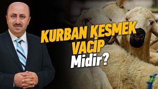 Kurban Kesmemenin Vebali Var Mıdır? Ömer Döngeloğlu