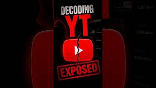 Decoding yt Exposed 🤯🔥