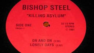 Watch Bishop Steel Lonely Days video