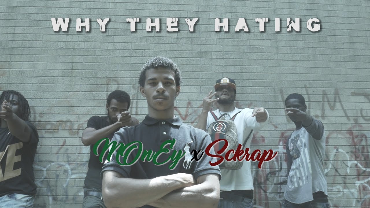 MOnEy x Sckrap "Why They Hating" Filmed|Edited @jaestarfilmz