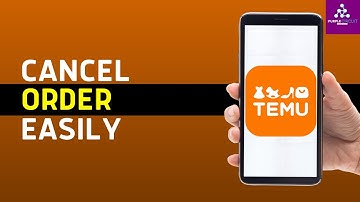 How to Cancel Your Order on Temu (2025)