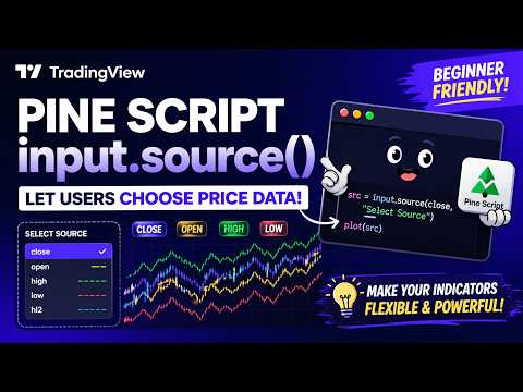 TRADINGVIEW--PINE SCRIPT : SOURCE INPUT | TUTORIAL.
