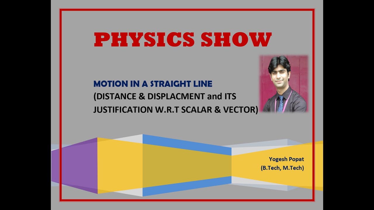 Distance And Displacement and relating it as Scalar and Vector quantity