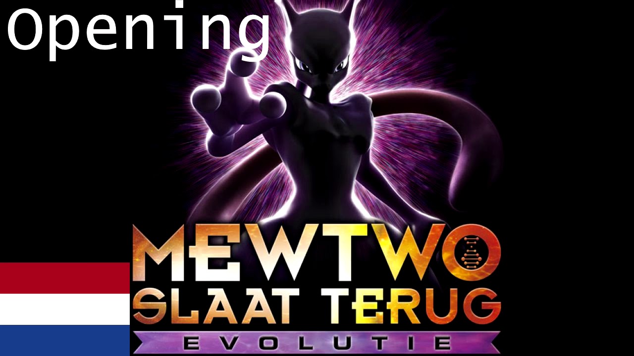 Pokémon De Film 22 Mewtwo Slaat Terug Evolutie Opening Nederlands [Dutch] Mewtwo strikes back evo NL