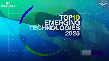 Tech poised to change the world: Top Ten Emerging Technologies 2025