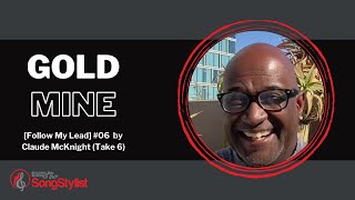 [Follow My Lead] #06 &quot;Gold Mine&quot; by Claude McKnight (Take 6)