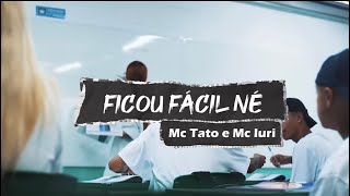 FICOU FACIL NE Mc Tato e Mc Iuri