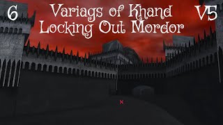 DaC V5 - Variags of Khand 6: Locking Out Mordor