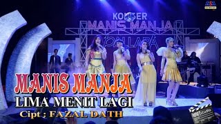 MANIS MANJA GROUP - LIMA MENIT LAGI (KONSER PALLAPA)