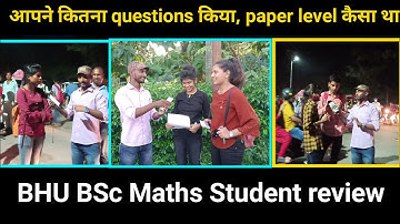 BHU BSc maths | Students reaction on BHU entrance | Maths paper review by students | Realistic Gyan