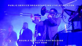 Public Service Broadcasting - Live At Brixton (Out Now)