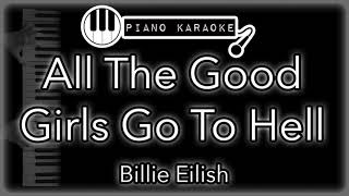 All The Good Girls Go To Hell - Billie Eilish - Piano Karaoke Instrumental