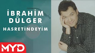 İbrahim Dülger - Hasretindeyim Resimi