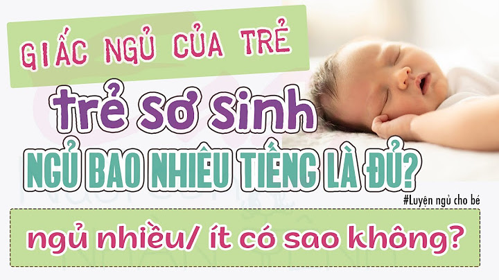 Bé 2 tháng tuổi ngủ bao nhiêu là đủ