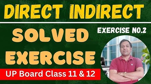 Direct indirect :Solved Exercise  Clas11 & 12 |Exercise 2. @eEnglishStudy