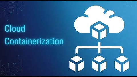 The Advantages of Containerization for Your Business