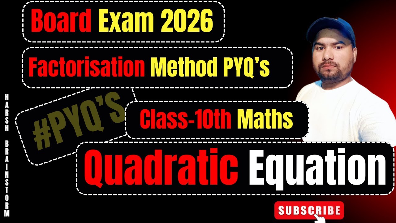 Quadratic Equations Class 10 | Factorization Method | Previous Year ...