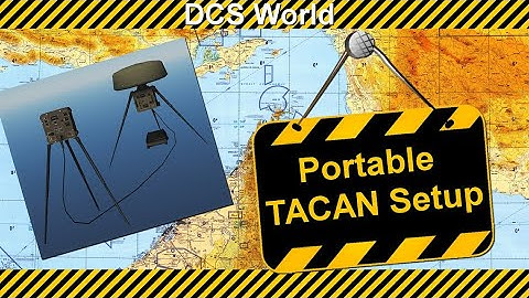 Portable TACAN Tutorial - DCS - Digital Combat Simulator