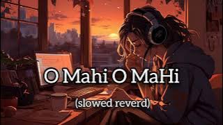 arjit singh O mahi lofi song 2024 (slowed reverd) with arman malik singing#shezadbazagmusic#youtube